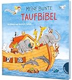 Dein kleiner Begleiter: Meine bunte Taufbibel – Schönes Taufgeschenk mit persönlicher Widmungsseite