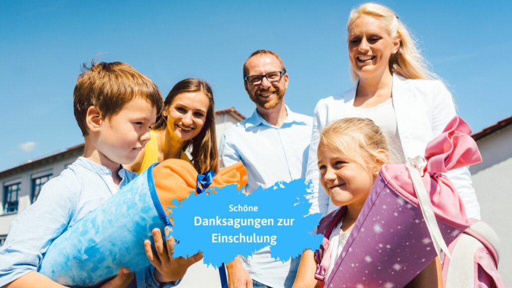 So formuliert ihr herzliche Danksagungen zur Einschulung