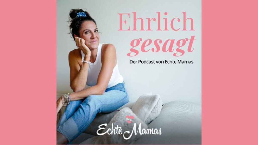 🎉 Jetzt geht´s lohooos: „Ehrlich gesagt. Der Podcast von Echte Mamas“ ist da! 🎉